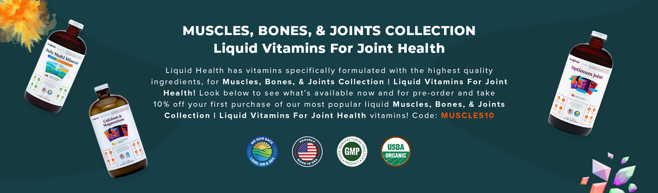 Best Liquid Vitamins for Bones, Joints and Muscles