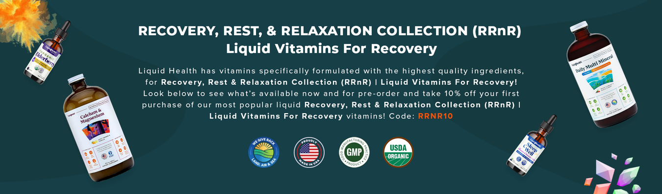 Best Liquid Vitamins for Recovery - Recovery, Rest & Relaxation Collection (RRnR)