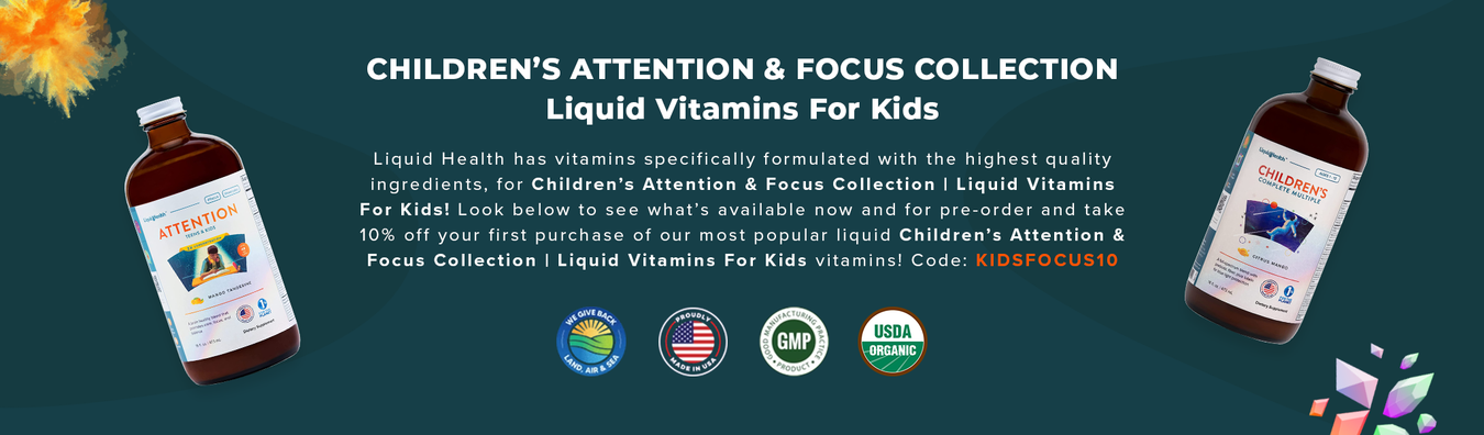 Liquid Vitamins for Kids Attention and Focus